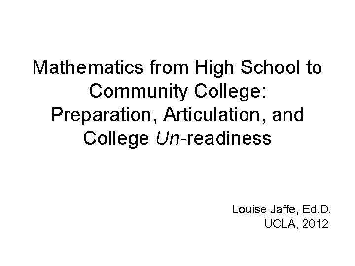 Mathematics from High School to Community College Preparation