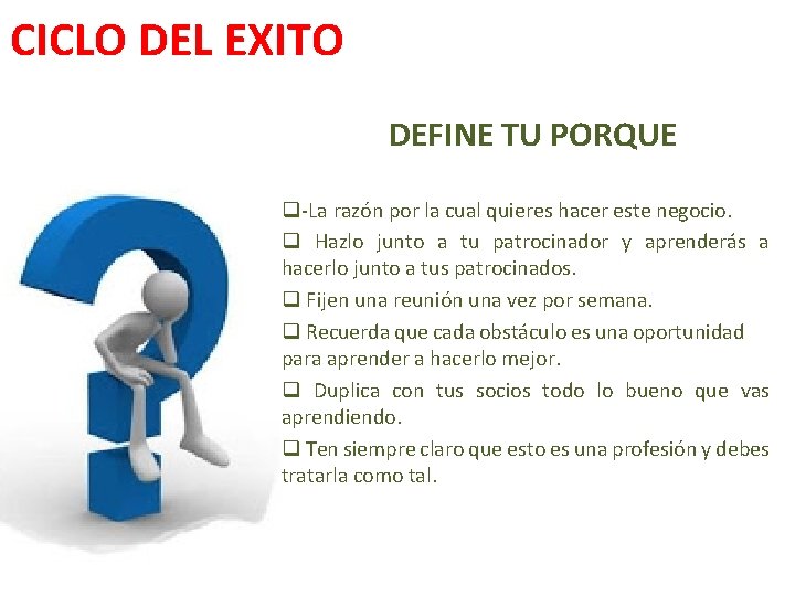 CICLO DEL EXITO DEFINE TU PORQUE q-La razón por la cual quieres hacer este