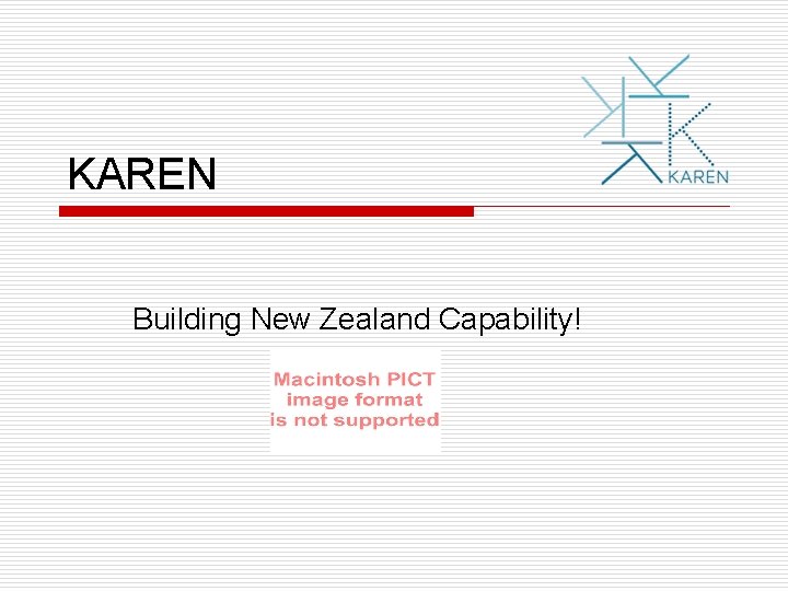 KAREN Building New Zealand Capability! 