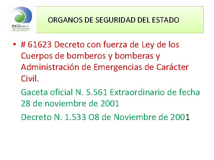 ORGANOS DE SEGURIDAD DEL ESTADO • # 61623 Decreto con fuerza de Ley de