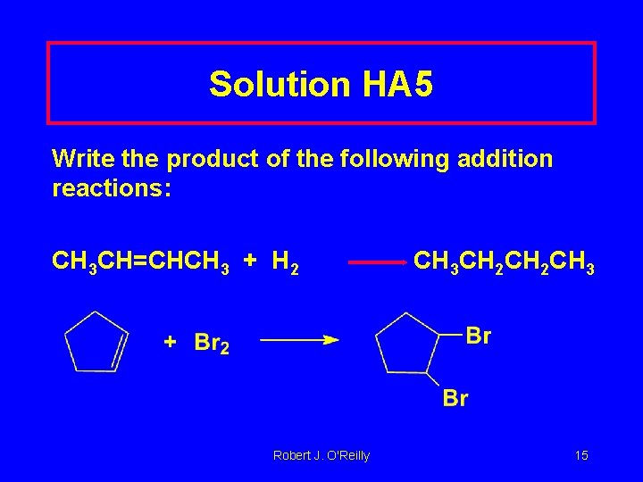 Solution HA 5 Write the product of the following addition reactions: CH 3 CH=CHCH