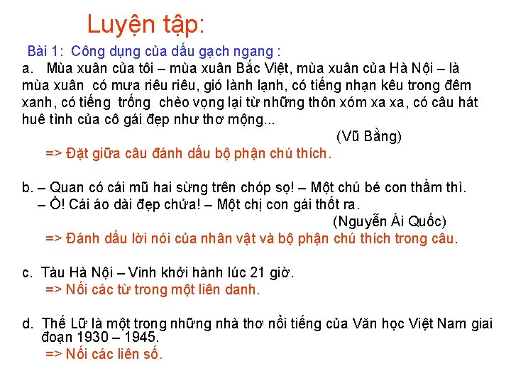 Luyện tập: Bài 1: Công dụng của dấu gạch ngang : a. Mùa xuân