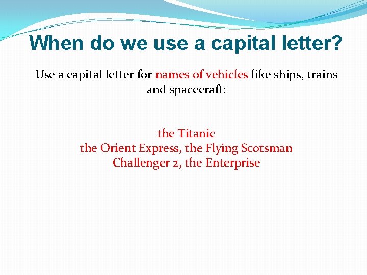 Capital Letters When do we use a capital