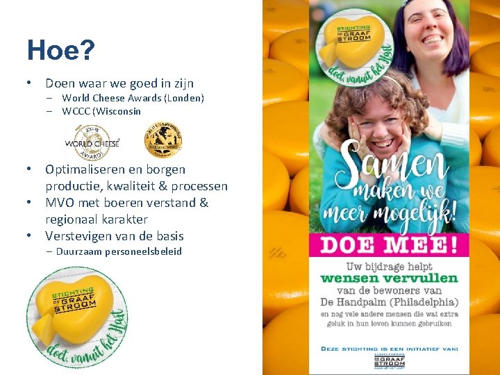 Hoe? • Doen waar we goed in zijn ‒ World Cheese Awards (Londen) ‒