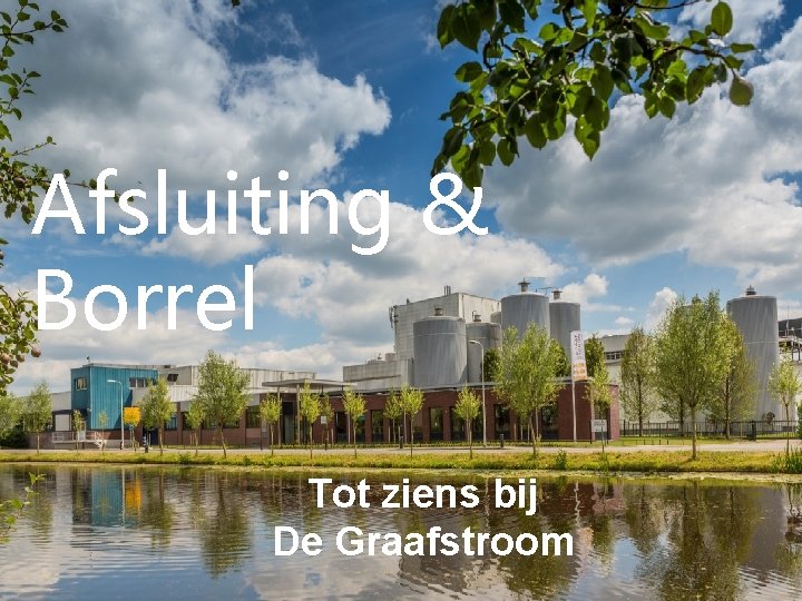 Afsluiting & Borrel Tot ziens bij De Graafstroom 