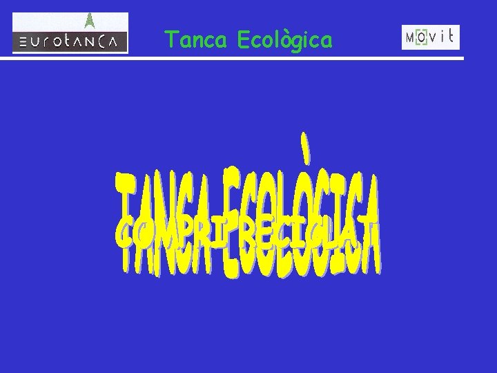 Tanca Ecològica 