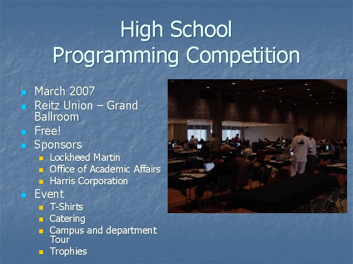 High School Programming Competition n n March 2007 Reitz Union – Grand Ballroom Free!