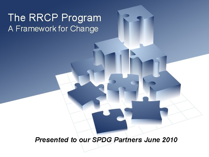 Rcp Framework The RRCP Program A Framework for Change Presented