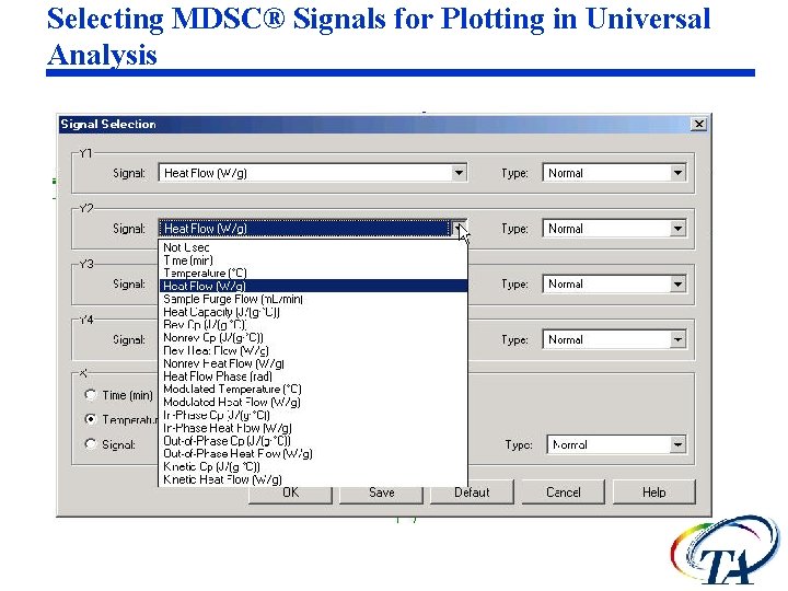 Selecting MDSC® Signals for Plotting in Universal Analysis Selecting MDSC® Signals for Plotting in Universal Analysis