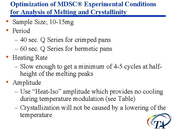 Optimization of MDSC® Experimental Conditions for Analysis of Melting and Crystallinity • Sample Size;