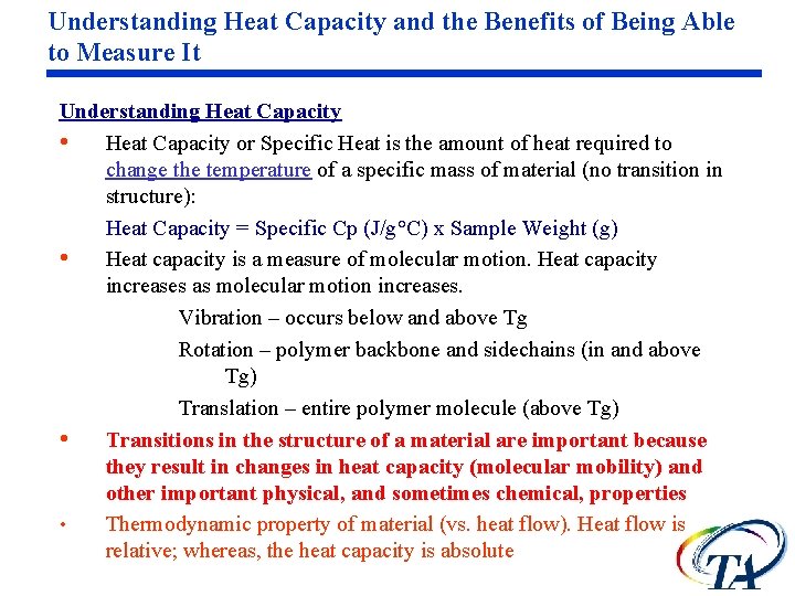 Understanding Heat Capacity and the Benefits of Being Able to Measure It Understanding Heat Understanding Heat Capacity and the Benefits of Being Able to Measure It Understanding Heat