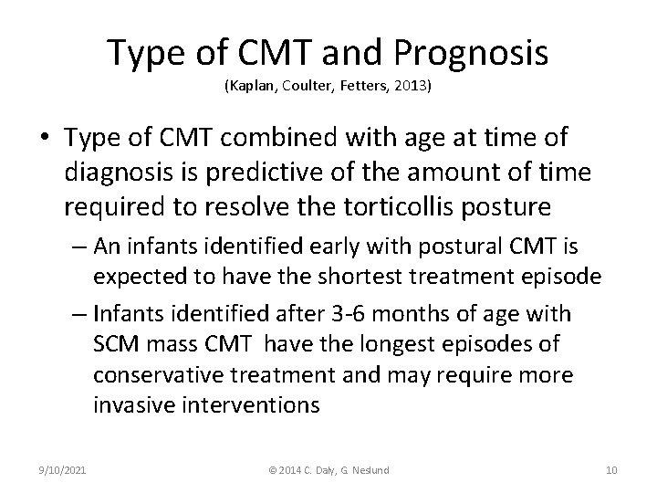 Type of CMT and Prognosis (Kaplan, Coulter, Fetters, 2013) • Type of CMT combined
