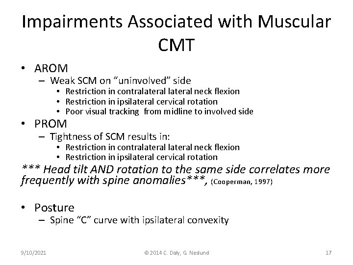 Impairments Associated with Muscular CMT • AROM – Weak SCM on “uninvolved” side •