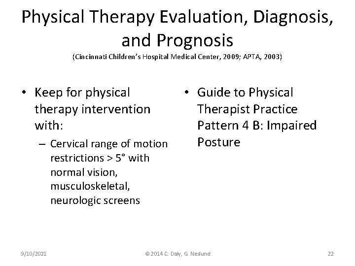 Physical Therapy Evaluation, Diagnosis, and Prognosis (Cincinnati Children’s Hospital Medical Center, 2009; APTA, 2003)