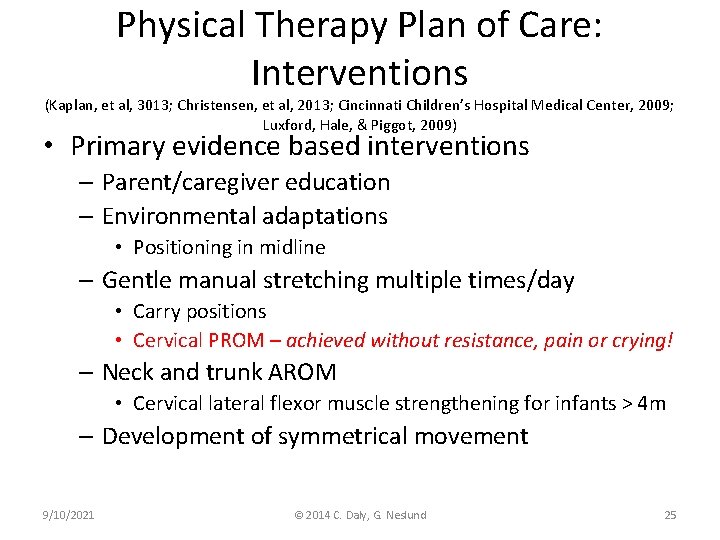 Physical Therapy Plan of Care: Interventions (Kaplan, et al, 3013; Christensen, et al, 2013;