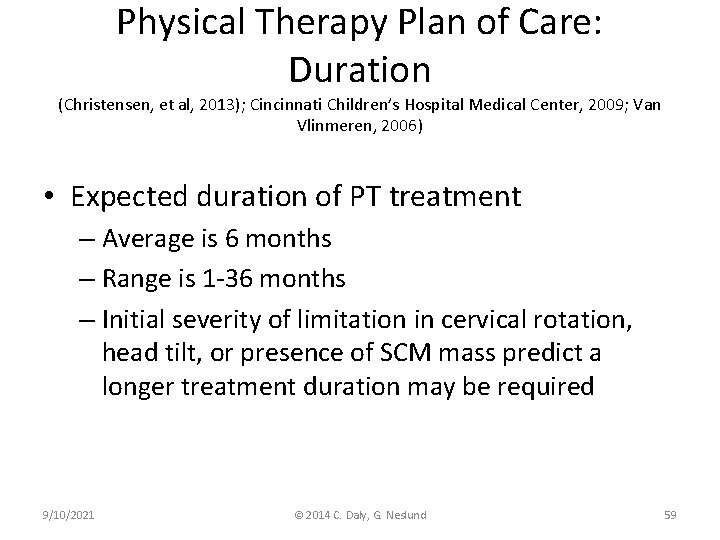 Physical Therapy Plan of Care: Duration (Christensen, et al, 2013); Cincinnati Children’s Hospital Medical