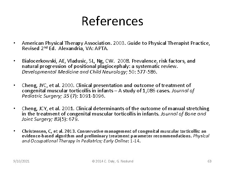 References • American Physical Therapy Association. 2003. Guide to Physical Therapist Practice, Revised 2