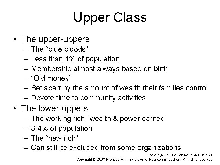 Upper Class • The upper-uppers – – – The “blue bloods” Less than 1%
