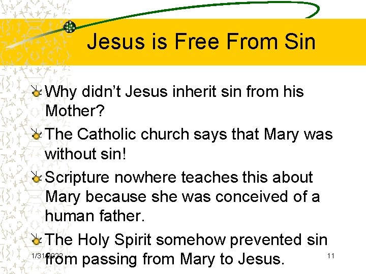 Jesus is Free From Sin Why didn’t Jesus inherit sin from his Mother? The