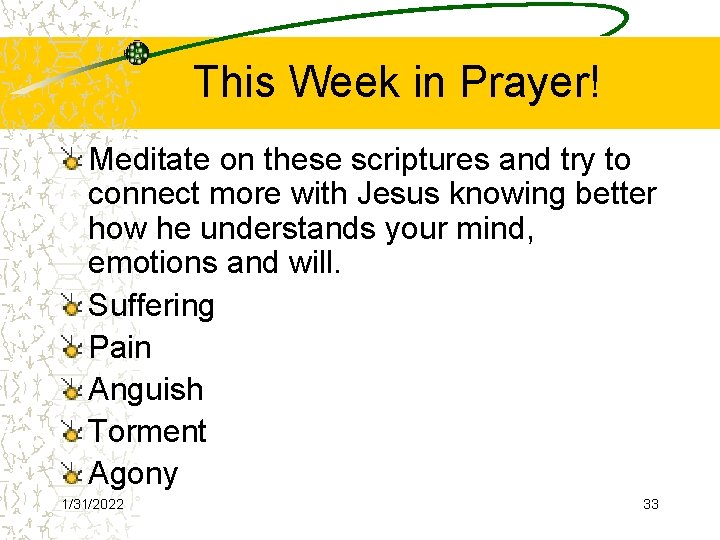 This Week in Prayer! Meditate on these scriptures and try to connect more with