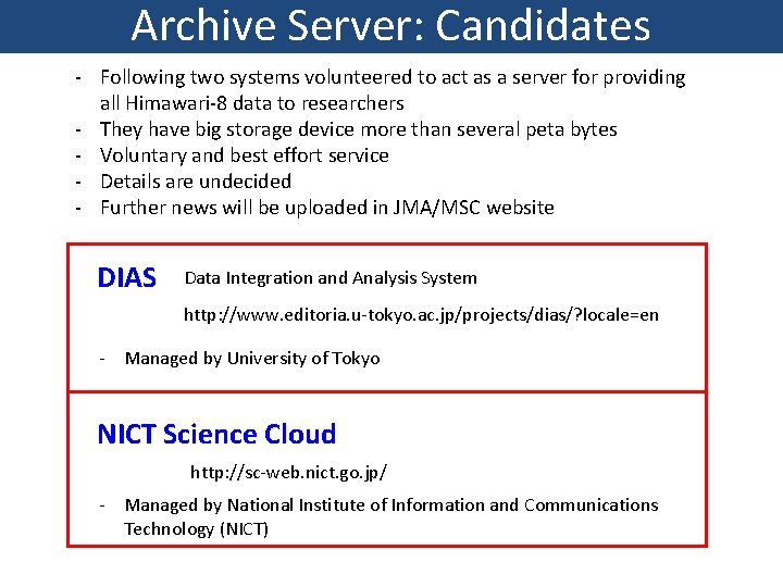 Archive Server: Candidates - Following two systems volunteered to act as a server for