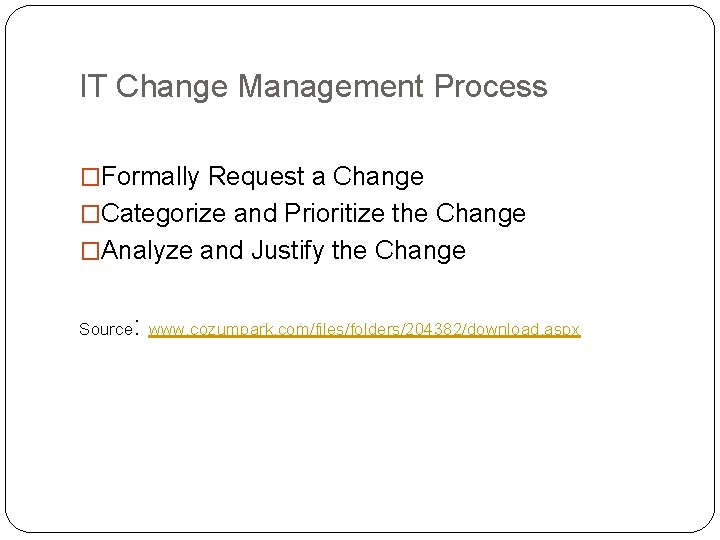 Change Management in IT Information Management PADM 7110