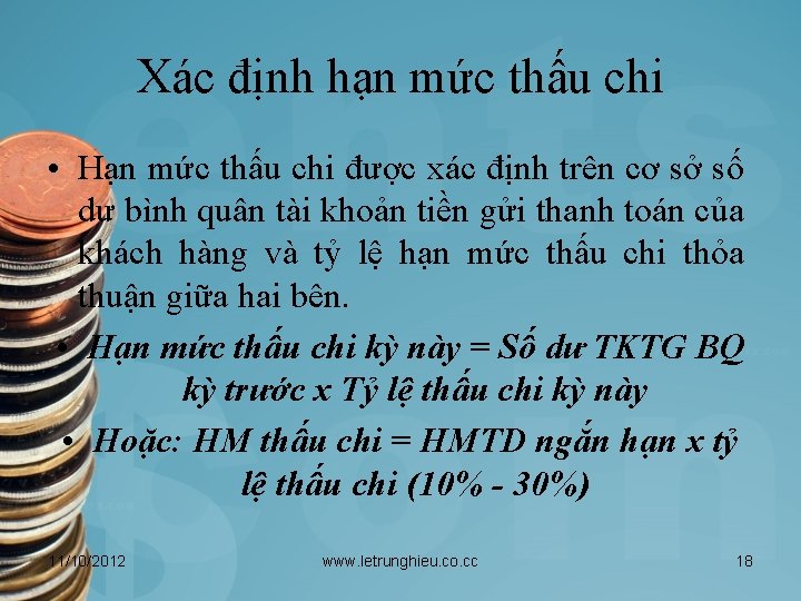 Xác định hạn mức thấu chi • Hạn mức thấu chi được xác định