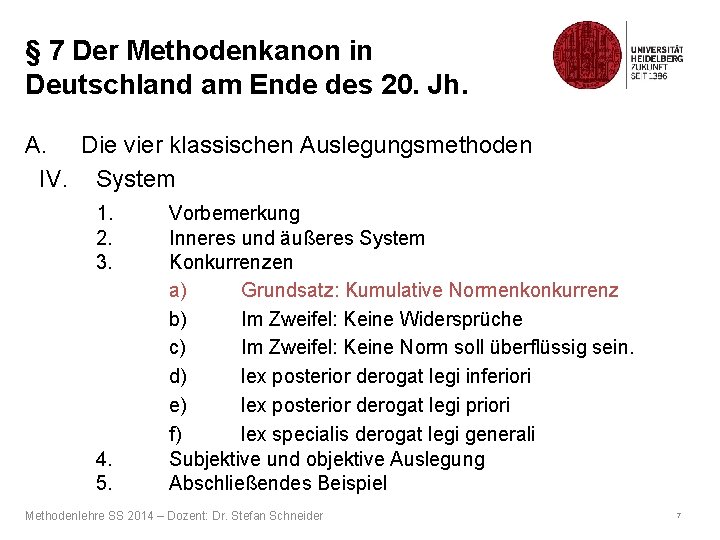 § 7 Der Methodenkanon in Deutschland am Ende des 20. Jh. A. Die vier § 7 Der Methodenkanon in Deutschland am Ende des 20. Jh. A. Die vier