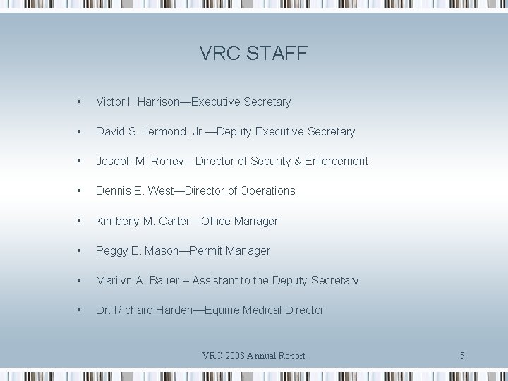 VRC STAFF • Victor I. Harrison—Executive Secretary • David S. Lermond, Jr. —Deputy Executive