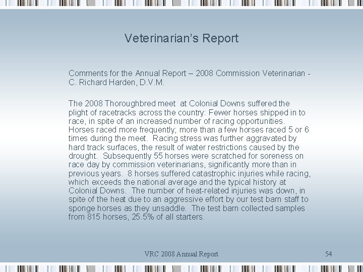 Veterinarian’s Report Comments for the Annual Report – 2008 Commission Veterinarian C. Richard Harden,