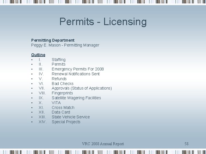 Permits - Licensing Permitting Department Peggy E. Mason - Permitting Manager Outline • III.