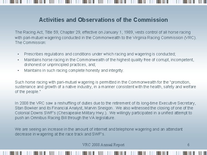 Activities and Observations of the Commission The Racing Act, Title 59, Chapter 29, effective