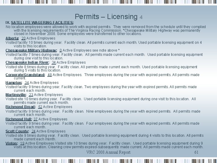 Permits – Licensing 4 IX. SATELLITE WAGERING FACILITIES: No location employees were allowed to