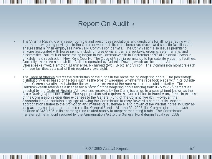 Report On Audit 3 • The Virginia Racing Commission controls and prescribes regulations and