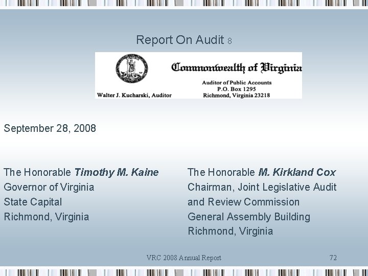 Report On Audit 8 September 28, 2008 The Honorable Timothy M. Kaine Governor of