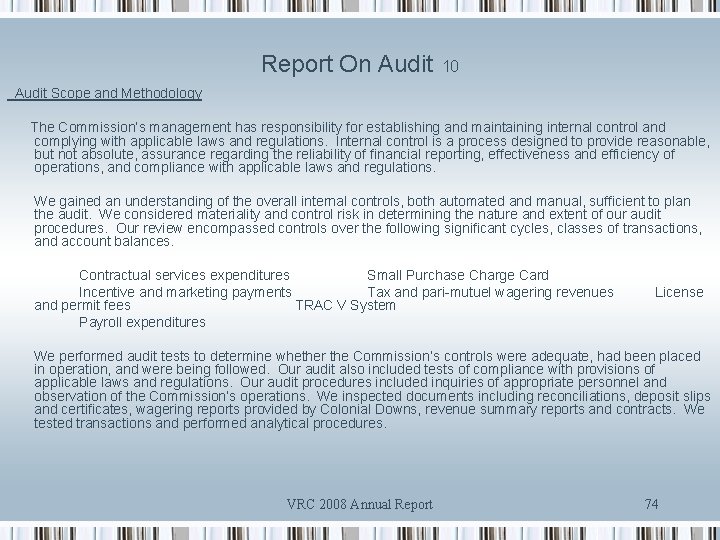 Report On Audit 10 Audit Scope and Methodology The Commission’s management has responsibility for