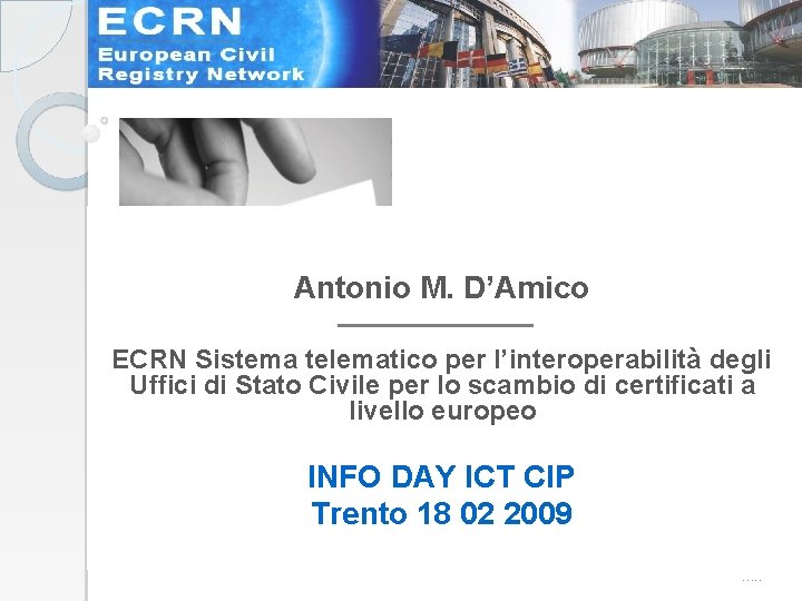 Antonio M. D’Amico ECRN Sistema telematico per l’interoperabilità degli Uffici di Stato Civile per