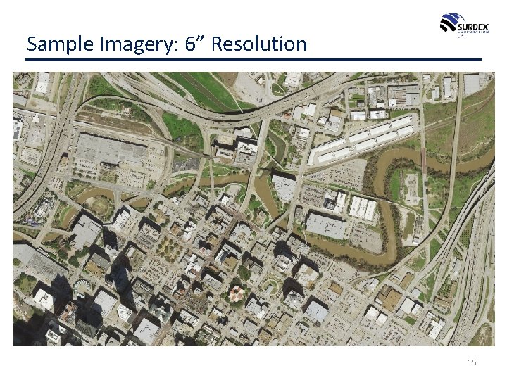 Sample Imagery: 6” Resolution 15 