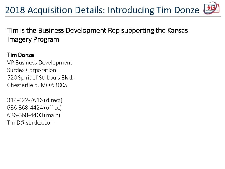2018 Acquisition Details: Introducing Tim Donze Tim is the Business Development Rep supporting the