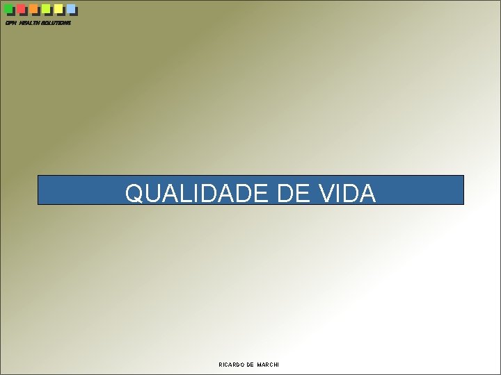 CPH HEALTH SOLUTIONS QUALIDADE DE VIDA RICARDO DE MARCHI 