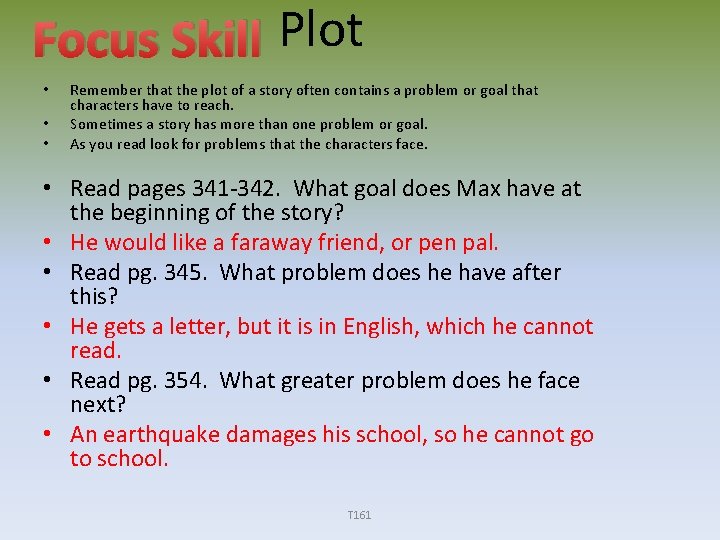 Focus Skill Plot • • • Remember that the plot of a story often