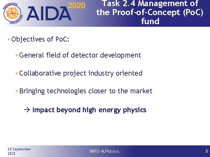 Task 2. 4 Management of the Proof-of-Concept (Po. C) fund • Objectives of Po.