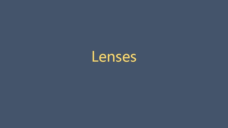 Lenses 