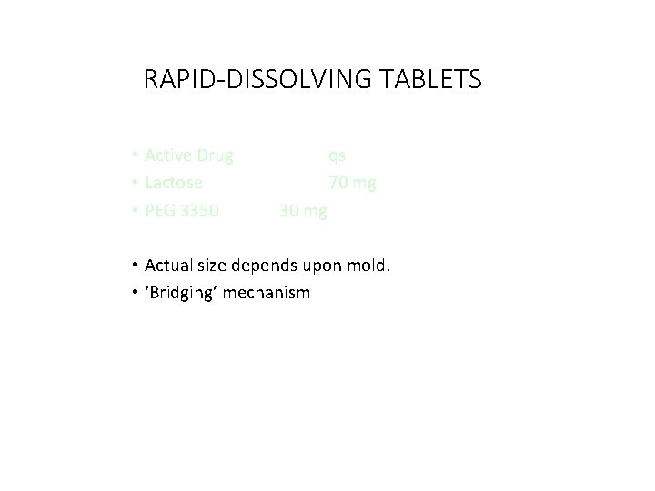 RAPID-DISSOLVING TABLETS • Active Drug • Lactose • PEG 3350 qs 70 mg 30