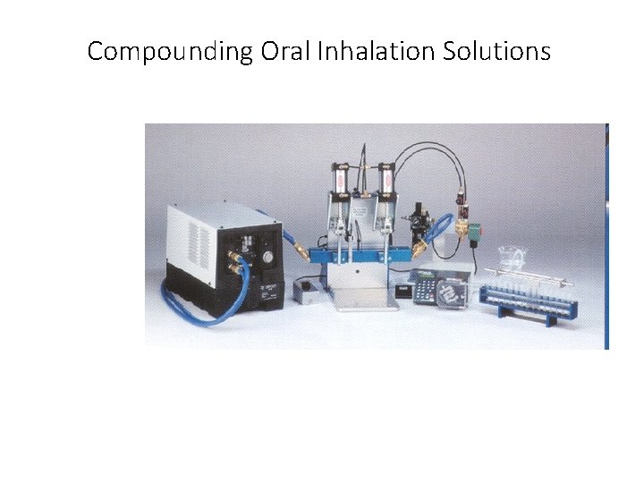 Compounding Oral Inhalation Solutions 