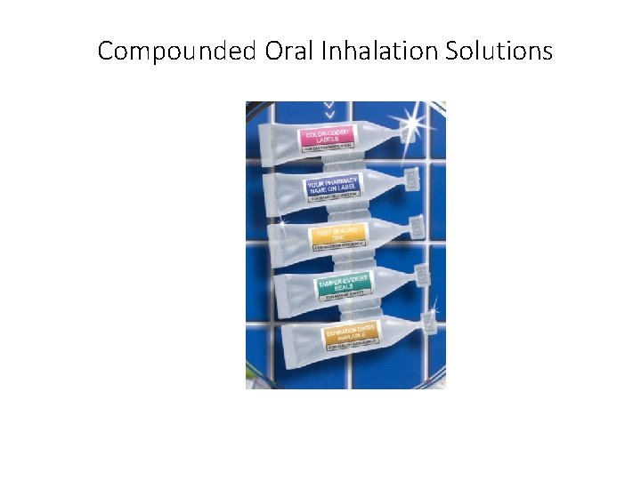 Compounded Oral Inhalation Solutions 