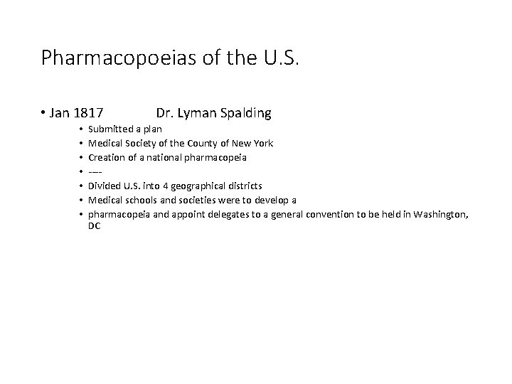 Pharmacopoeias of the U. S. • Jan 1817 • • Dr. Lyman Spalding Submitted