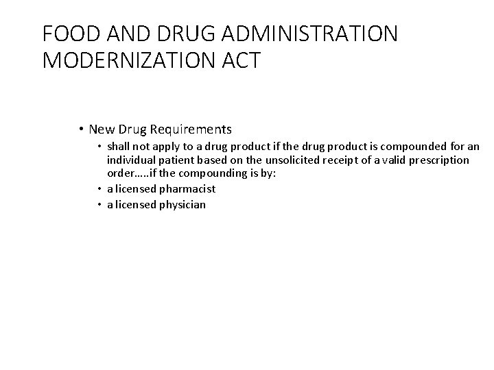 FOOD AND DRUG ADMINISTRATION MODERNIZATION ACT • New Drug Requirements • shall not apply