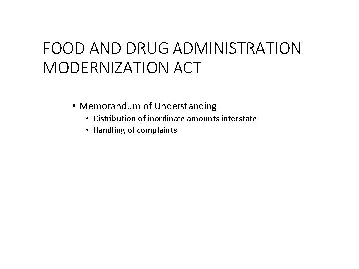 FOOD AND DRUG ADMINISTRATION MODERNIZATION ACT • Memorandum of Understanding • Distribution of inordinate