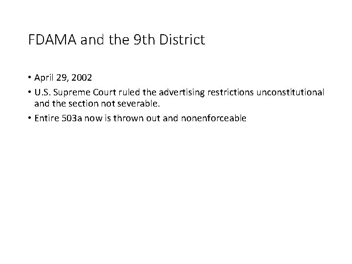 FDAMA and the 9 th District • April 29, 2002 • U. S. Supreme
